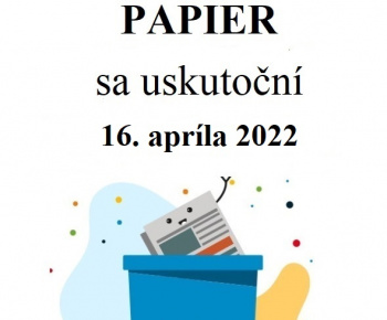 Aktuality / OZNAM - vývoz papiera sa uskutoční 16. apríla 2022 - foto