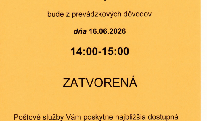 Fotka - OZNAM - pošta zatvorená 16.6.2026 od 14:00 do 15:00 ZATVORENÁ